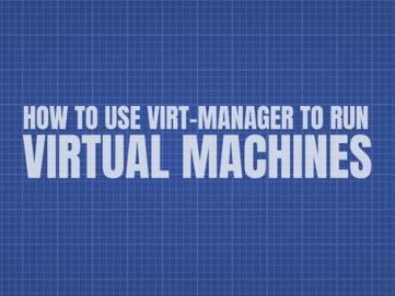 如何使用 virt-manager 运行虚拟机